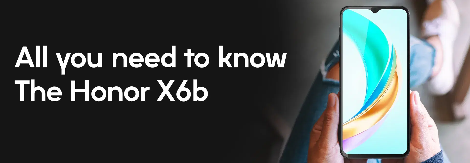 Durability on a Budget: Meet the HONOR X6b